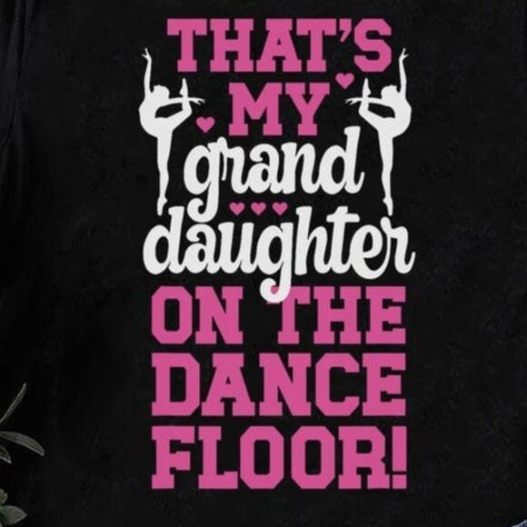 Thats My Granddaughter Dance Mimi Of A Dancer Tee - Picture 2 of 3